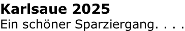 Karlsaue 2025 Ein schöner Sparziergang. . . .